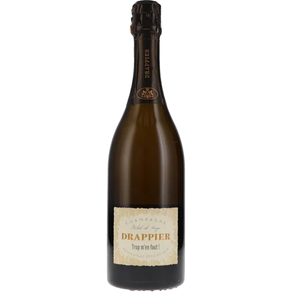 Trop m'en faut – Drappier
